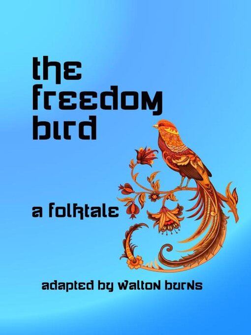 Title details for The Freedom Bird by Walton Burns - Available